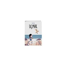 Uçmak - Johan Pegot - Martı Çocuk Yayınları