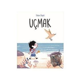 Uçmak - Johan Pegot - Martı Çocuk Yayınları