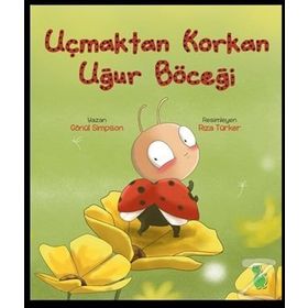 Uçmaktan Korkan Uğur Böceği - Gönül Simpson