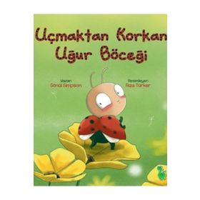 Uçmaktan Korkan Uğur Böceği - Gönül Simpson