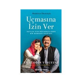 Uçmasına İzin Ver - Ziyaüddin Yusufzay