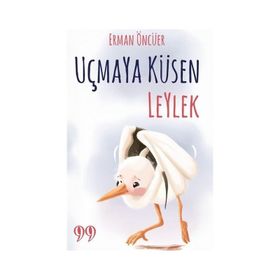 Uçmaya Küsen Leylek Erman Öncüer