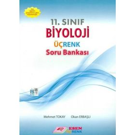 Üçrenk 11 . Sınıf Biyoloji Soru Bankası / Mehmet Tokay / Esen Yayıncılık -