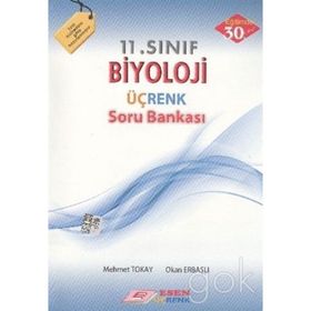 Üçrenk 11 . Sınıf Biyoloji Soru Bankası / Mehmet Tokay / Esen Yayıncılık -