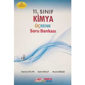 Üçrenk 11. Sınıf Kimya Soru Bankası / Eylem Bulut / Esen Yayıncılık -