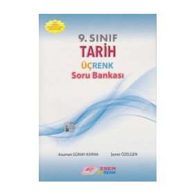 Üçrenk 9.sınıf Tarih Üç Renk Soru Bankası Esen Yayınları