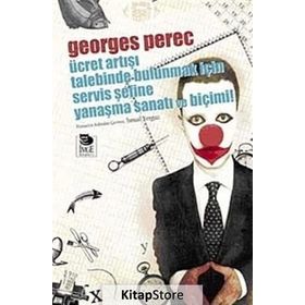 ÜCRET ARTIŞI TALEBINDE BULUNMAK İÇİN SERVIS ŞEFİNE YANAŞMA SANATI VE BİÇİMİ - GEORGES PEREC