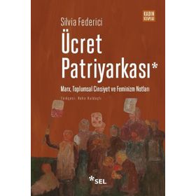 Ücret Patriyarkası - Silvia Federici