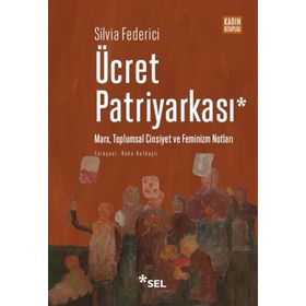 Ücret Patriyarkası - Silvia Federici
