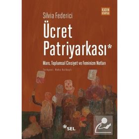 Ücret Patriyarkası - Silvia Federici