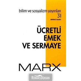 Ücretli Emek ve Sermaye - Ücret, Fiyat ve Kar - k marx