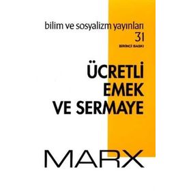 Ücretli Emek ve Sermaye - Ücret, Fiyat ve Kar - k marx