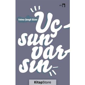 Uçsun Varsın - Fatma Şengil Süzer