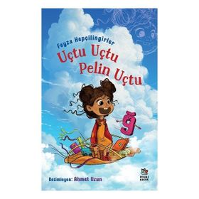 Uçtu Uçtu Pelin Uçtu İthaki Yayınları