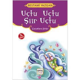 Uçtu Uçtu Şiir Uçtu - Bestami Yazgan