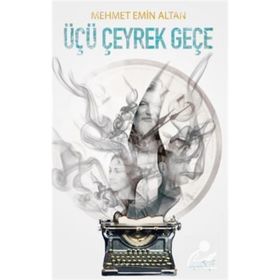 Üçü Çeyrek Geçe - Mehmet Emin Altan