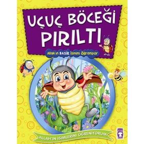 UÇUÇ BÖCEĞİ PIRILTI ALLAH'IN BASIR İSMİNİ ÖĞRENİYOR - NUR KUTLU