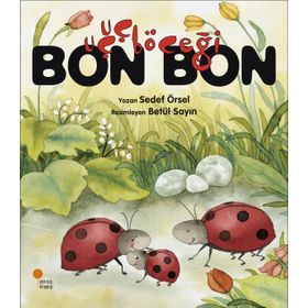 Uçuçböceği Bon Bon - Sedef Örsel