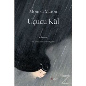 Uçucu Kül - Monika Maron