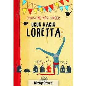 Uçuk Kaçık Loretta - Christine Nöstlinger