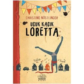 Uçuk Kaçık Loretta - Christine Nöstlinger