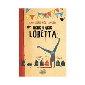 Uçuk Kaçık Loretta - Christine Nöstlinger