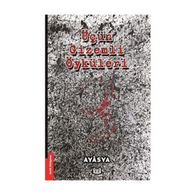 Üçün Gizemli Öyküleri - Ayâsya