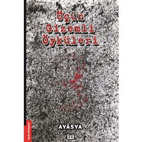Üçün Gizemli Öyküleri - Ayâsya