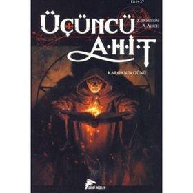 ÜÇÜNCÜ AHIT KARGANIN GÜCÜ - ALEX ALICE;XAVIER DORISON