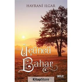 Üçüncü Bahar - Hayrani Ilgar