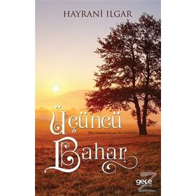 Üçüncü Bahar - Hayrani Ilgar