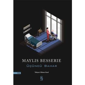 Üçüncü Bahar - Maylis Besserie