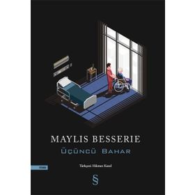 Üçüncü Bahar - Maylis Besserie