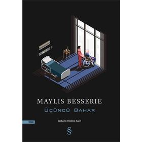 Üçüncü Bahar - Maylis Besserie
