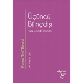 Üçüncü Bilinçdışı - Franco Bifo Berardi