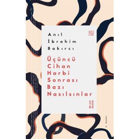 Üçüncü Cihan Harbi Sonrası Bazı Nasılsınlar Ketebe Yayınları