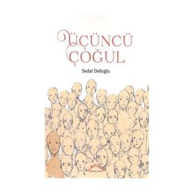 Üçüncü Çoğul - Sedat DelioğlU
