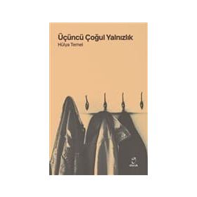 Üçüncü Çoğul Yalnızlık - Hülya Temel