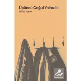 Üçüncü Çoğul Yalnızlık - Hülya Temel