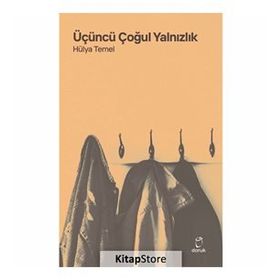 Üçüncü Çoğul Yalnızlık - Hülya Temel