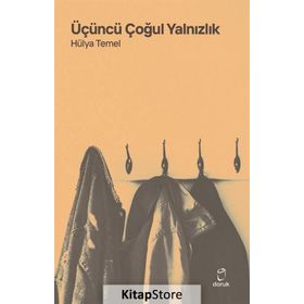 Üçüncü Çoğul Yalnızlık - Hülya Temel