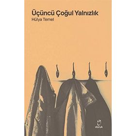 Üçüncü Çoğul Yalnızlık - Hülya Temel