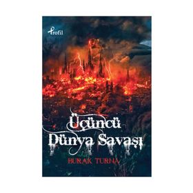 ÜÇÜNCÜ DÜNYA SAVAŞI - BURAK TURNA