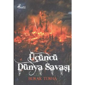 ÜÇÜNCÜ DÜNYA SAVAŞI - BURAK TURNA