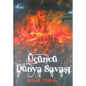 ÜÇÜNCÜ DÜNYA SAVAŞI - BURAK TURNA
