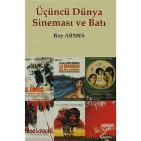 ÜÇÜNCÜ DÜNYA SİNEMASI VE BATI - ROY ARMES