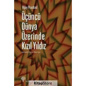 Üçüncü Dünya Üzerinde Kızıl Yıldız - Vijay Prashad