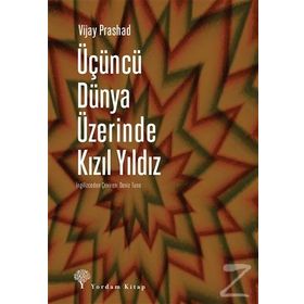Üçüncü Dünya Üzerinde Kızıl Yıldız - Vijay Prashad