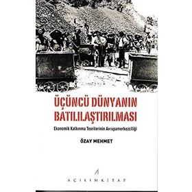 Üçüncü Dünyanın Batılılaştırılması - Özay Mehmet