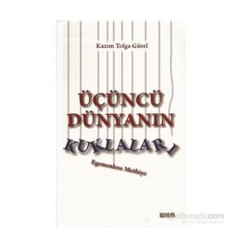 ÜÇÜNCÜ DÜNYANIN KURALLARI EGEMENLERE METHIYE - KAZIM TOLGA GÜREL